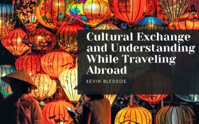 Cultural Exchange and Understanding While Traveling Abroad